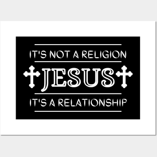 It's not a religion Jesus it's a relationship Posters and Art